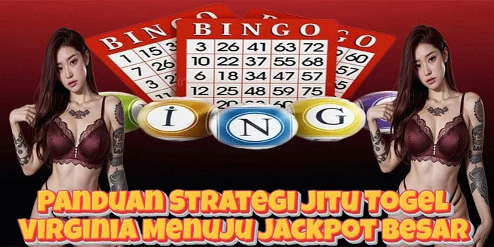 Panduan Strategi Jitu Togel Virginia Menuju Jackpot Besar