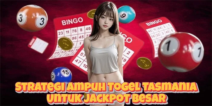 Strategi Ampuh Togel Tasmania Untuk Jackpot Besar