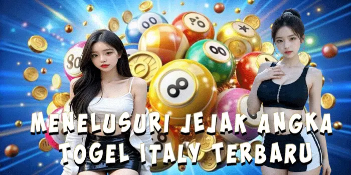 Menelusuri Jejak Angka Togel Italy Terbaru