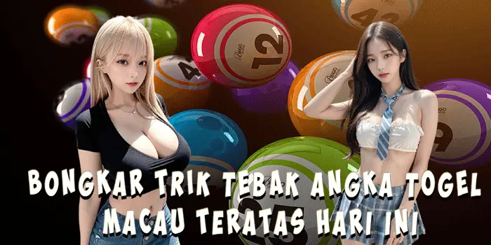 Bongkar Trik Tebak Angka Togel Macau Teratas Hari Ini