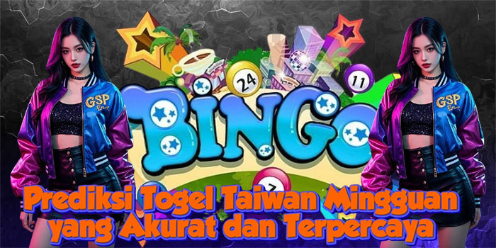 Prediksi Togel Taiwan Mingguan yang Akurat dan Terpercaya
